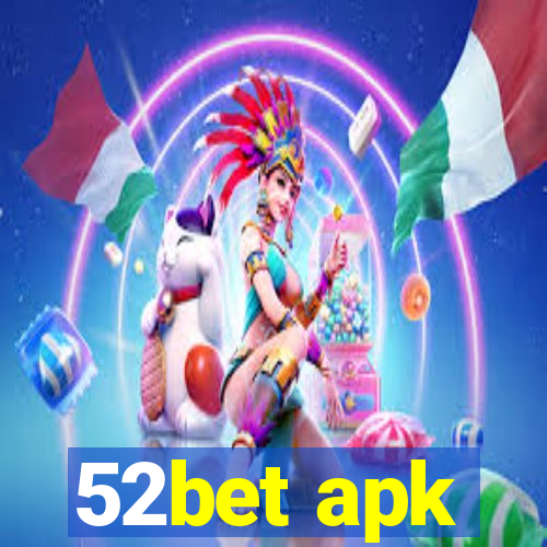 52bet apk